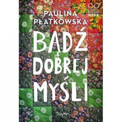 Bądź dobrej myśli