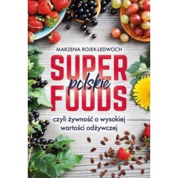 Polskie superfoods czyli...