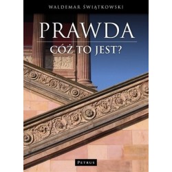Prawda. Cóż to jest?