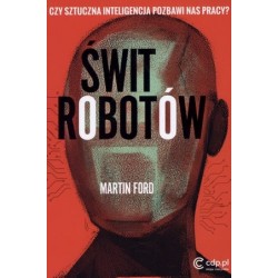 Świt Robotów. Czy sztuczna...