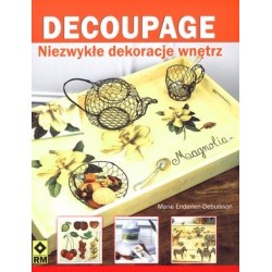 Decoupage. Niezwykłe...