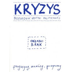 Kryzys. Przewodnik Krytyki...