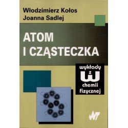 Atom i cząsteczka. Wydanie...