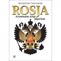 Rosja. Kryminalne dzieje...