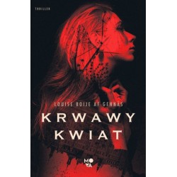 Krwawy kwiat. Trylogia...