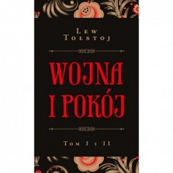 Wojna i pokój. Tom 1 i 2