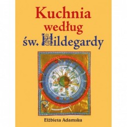 Kuchnia według Św. Hildegardy