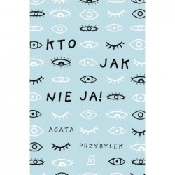 Kto jak nie ja!