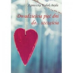 Dwadzieścia pięć dni … do...