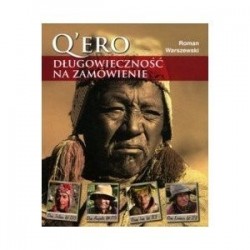 Q`ero. Długowieczność na...