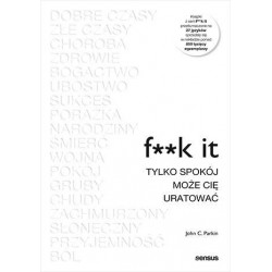 F**k it. Tylko spokój może...