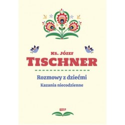 Rozmowy z dziećmi. Kazania...