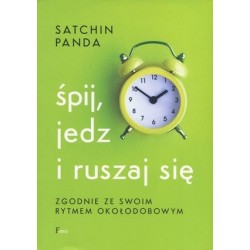 Śpij, jedz i ruszaj się...