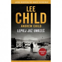 Jack Reacher: Lepiej już...