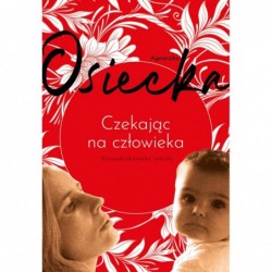 Czekając na człowieka