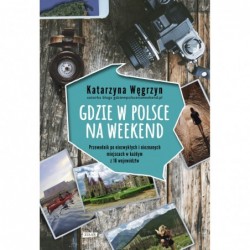 Gdzie w Polsce na weekend...