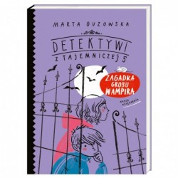 Detektywi z Tajemniczej 5....