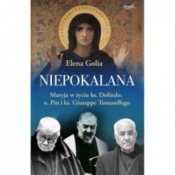 Niepokalana. Maryja w życiu...