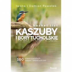 Bucket list. Kaszuby i Bory...