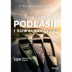 Bucket list. Podlesie i...