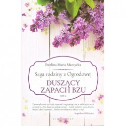 Duszący zapach bzu. Saga...