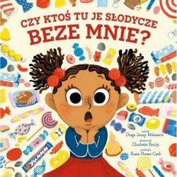 Czy ktoś tu je słodycze...