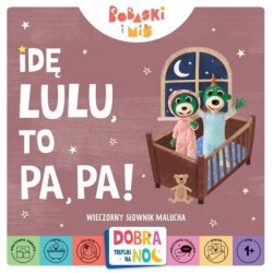 Bobaski i Miś. Idę lu-lu,...