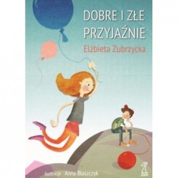 Dobre i złe przyjaźnie