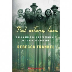 Pod osłoną lasu. Walka,...