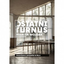 Ostatni turnus. Pocztówki z...