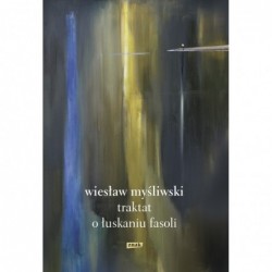 Traktat o łuskaniu fasoli...