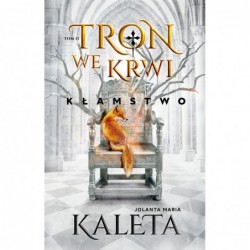 Tron we krwi. Kłamstwo. Tom 2