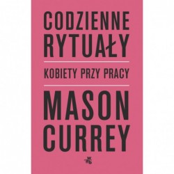 Codzienne rytuały. Kobiety...