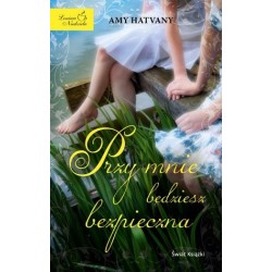 Przy mnie będziesz bezpieczna