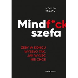 Mindf*ck szefa. Żeby w...
