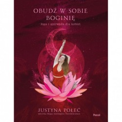 Obudź w sobie boginię. Joga...