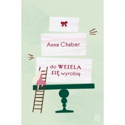 Do wesela się wyrobię