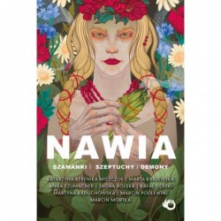 Nawia. Szamanki, szeptuchy,...