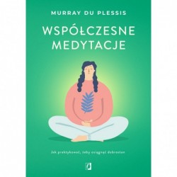 Współczesne medytacje. Jak...