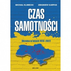 Czas samotności. Ukraina w...