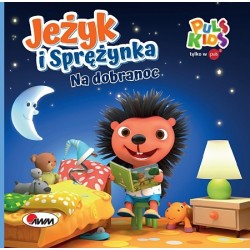 Jeżyk i Sprężynka. Na dobranoc