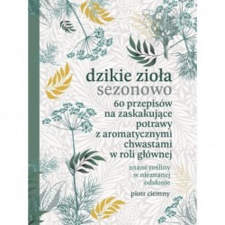 Dzikie zioła sezonowo. 60...