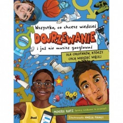 Dojrzewanie. Wszystko, co...