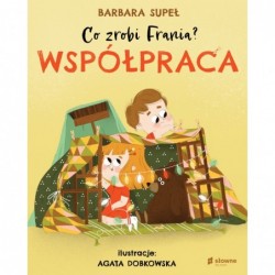 Co zrobi Frania. Współpraca