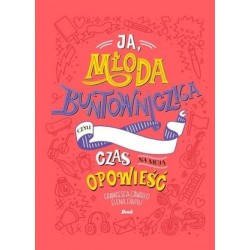 Ja, młoda buntowniczka....