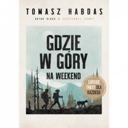 Gdzie w góry na weekend