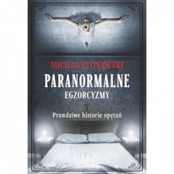Paranormalne. Egzorcyzmy....