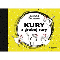 Kury z grubej rury. 1. Kury...