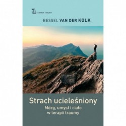 Strach ucieleśniony. Mózg,...