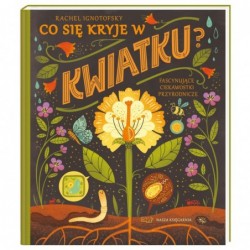 Co się kryje w kwiatku?...